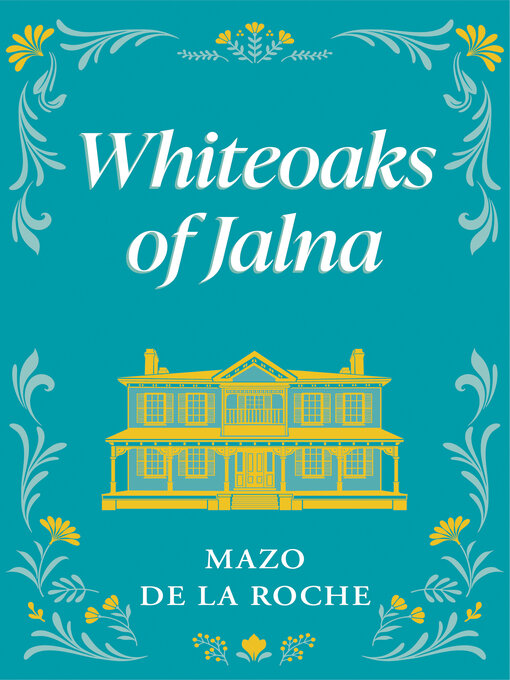 Title details for Whiteoaks of Jalna by Mazo de la Roche - Available